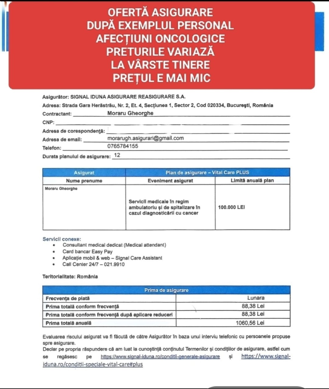 Pentru 100 de lei pe lună , avem 20000 de euro, iar pentru 160 de lei pe lună avem 40000 de euro în caz de afecțiuni oncologice