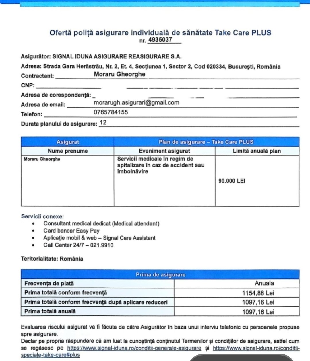 Pentru 90 de lei pe lună avem 20000 de euro sau pentru 170 de lei pe lună avem40000 de euro pentru plata în caz de accident, boală tratament și spitalizare în țară și străinătate